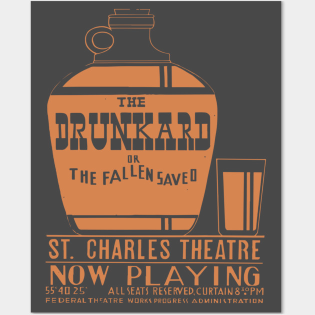 Vintage Theatre Poster - The Drunkard or The Fallen Saved Wall Art by TuncGK