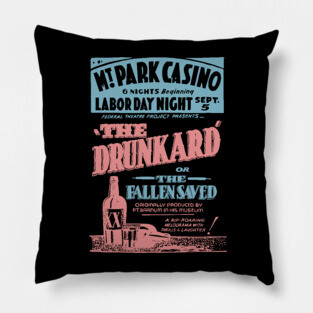 The Drunkard - Vintage Comedy Theatre Poster Pillow