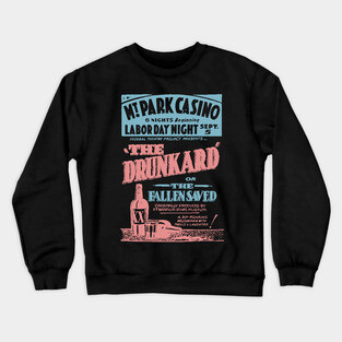 The Drunkard - Vintage Comedy Theatre Poster Crewneck Sweatshirt