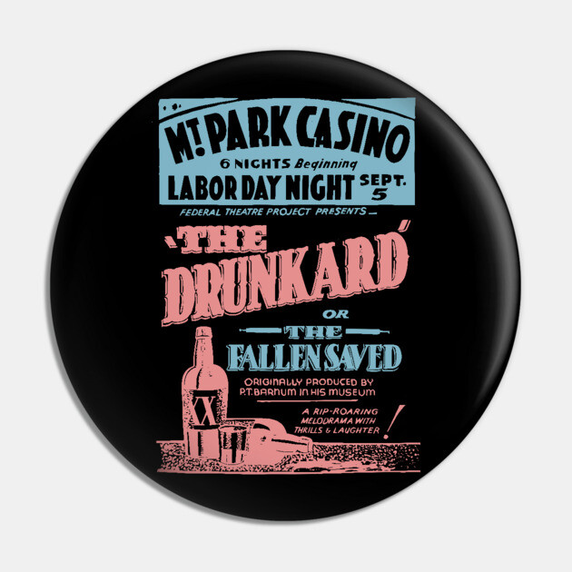 The Drunkard - Vintage Comedy Theatre Poster Pin by TuncGK