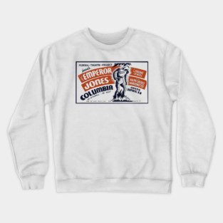 Vintage WPA Theatre Poster - The Emperor Jones Crewneck Sweatshirt
