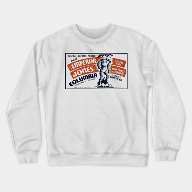 Vintage WPA Theatre Poster - The Emperor Jones Crewneck Sweatshirt by TuncGK