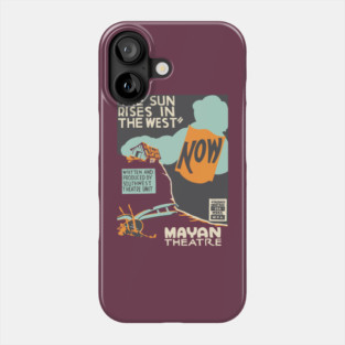 The Sun Rises in the West - Vintage Theatre Poster Phone Case