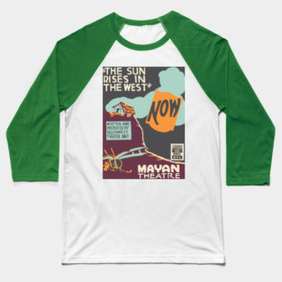 The Sun Rises in the West - Vintage Theatre Poster Baseball T-Shirt