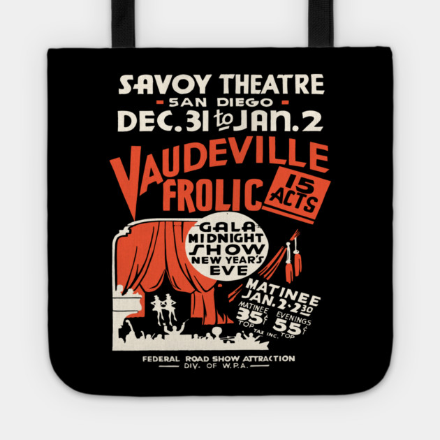 Vintage Vaudeville Frolic Poster - Savoy Theatre San Diego Tote by TuncGK