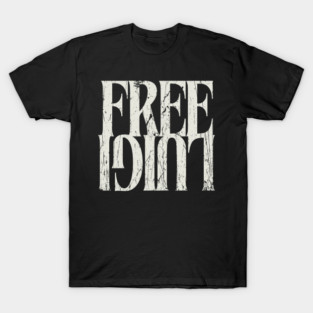 free luigi free luigi T-Shirt