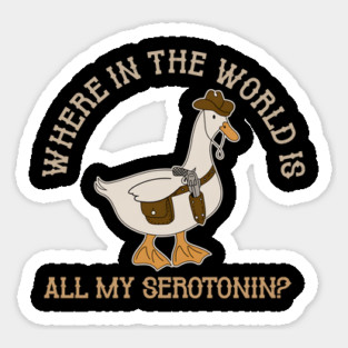 Where In The World Is All My Serotonin? Sticker
