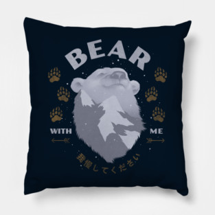 BEAR WITH ME Pillow