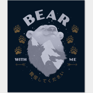 BEAR WITH ME Posters and Art