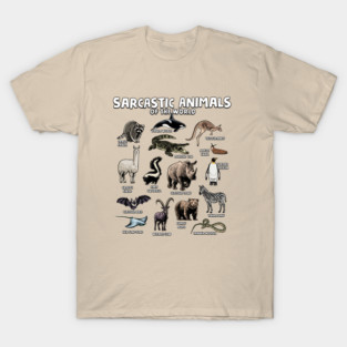 Sarcastic Animals of the World T-Shirt
