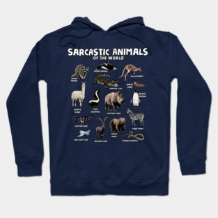 Sarcastic Animals of the World Hoodie