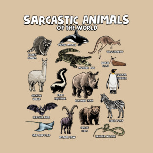 Sarcastic Animals of the World T-Shirt