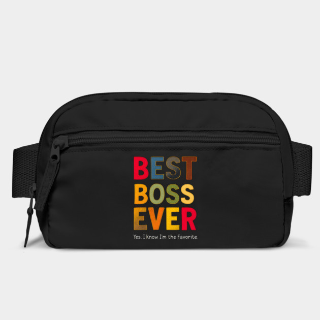 Best Boss Ever (Yes, I Know I'm the Favorite) by MakerMind8.2