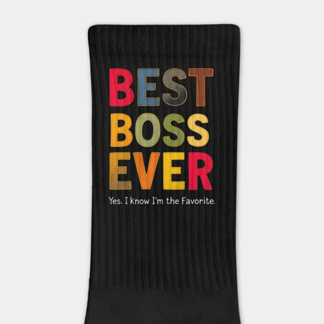 Best Boss Ever (Yes, I Know I'm the Favorite) by MakerMind8.2