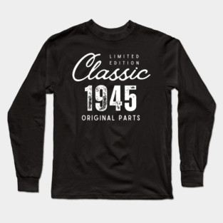 80th Birthday Classic 1945 Long Sleeve T-Shirt