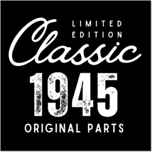 80th Birthday Classic 1945 Posters and Art