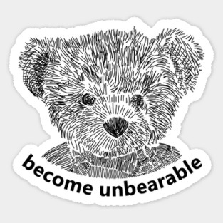 Become Unbearable Puns and Humor Sticker