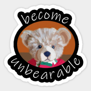 Puns and Humor Become Unbearable Sticker