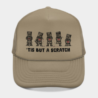 Tis But A Scratch Hat