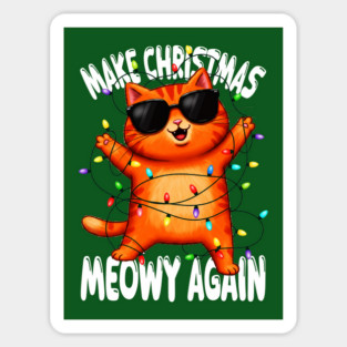 Meowy Christmas. Make Christmas Meowy Again Magnet