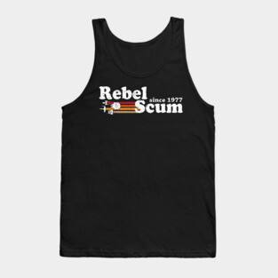 Rebel scum since 1977 Tank Top