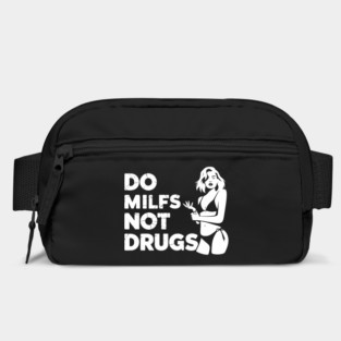 Do MILFs Not Drugs Ironic Adult Humor Meme Bag