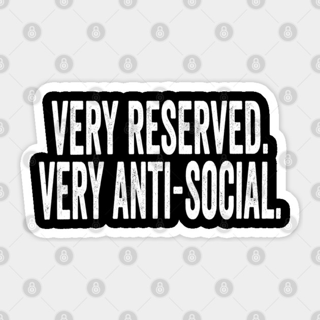 Very Reserved. Very Anti-Social. funny take on demure mindful meme Sticker by Luxinda