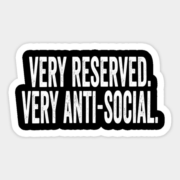 Very Reserved. Very Anti-Social. funny take on demure mindful meme Magnet by Luxinda
