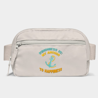 Kindness is My Anchor to Happiness Bag