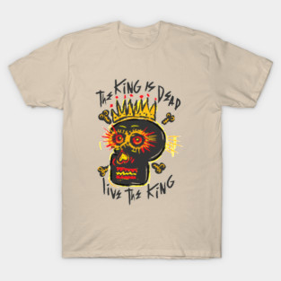 The King is Dead, Live the King T-Shirt