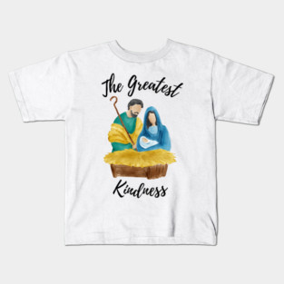 The Greatest Kindness Kids T-Shirt