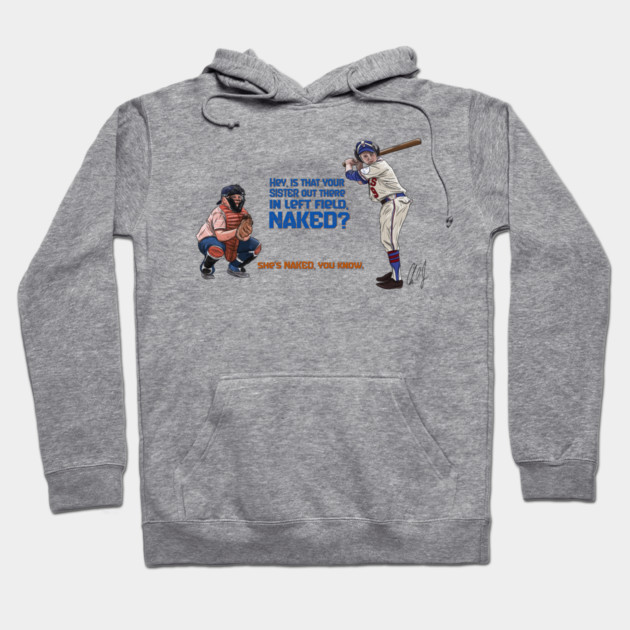 The Sandlot: Your Sister in Left Field Hoodie by 51Deesigns