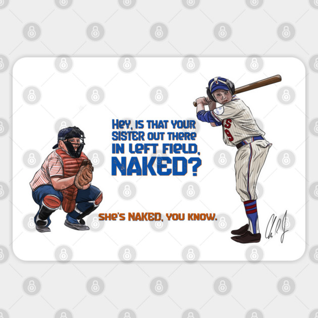 The Sandlot: Your Sister in Left Field Sticker by 51Deesigns