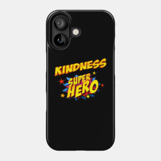 Kindness Superhero Phone Case
