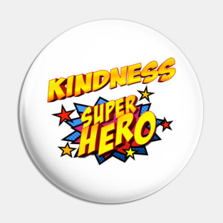 Kindness Superhero Pin