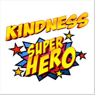 Kindness Superhero Posters and Art