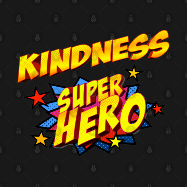 Kindness Superhero by Randall McNeely