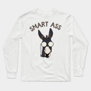 Smart Ass Donkey Funny Long Sleeve T-Shirt