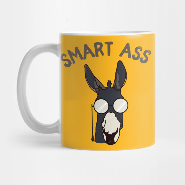Smart Ass Donkey Funny by The WYLD Tribe