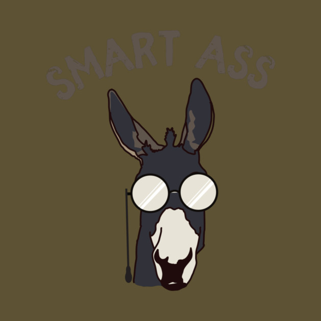 Smart Ass Donkey Funny by The WYLD Tribe