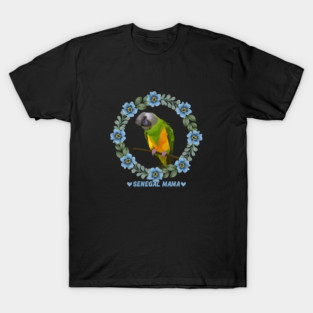 Cute Senegal Parrot - Senegal Mama T-Shirt