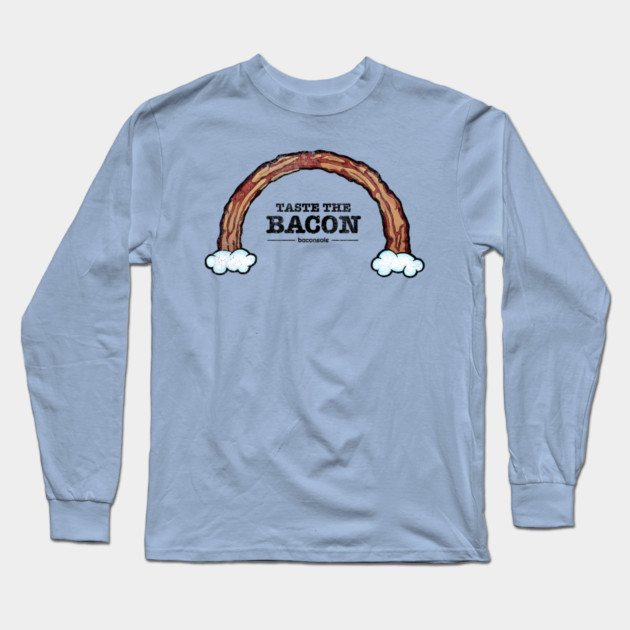 Taste the Bacon Long Sleeve T-Shirt by baconsale