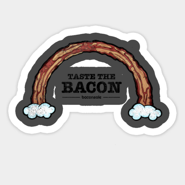 Taste the Bacon Sticker by baconsale