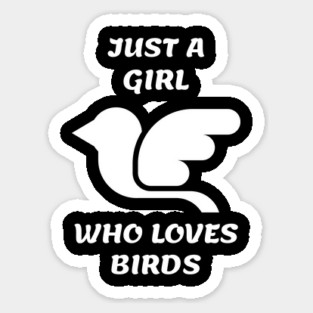 Just A Girl Who Loves Birds Magnet