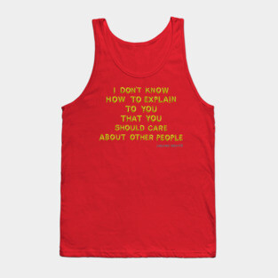 "You Should Care About Other People..." in yellow balloons Tank Top