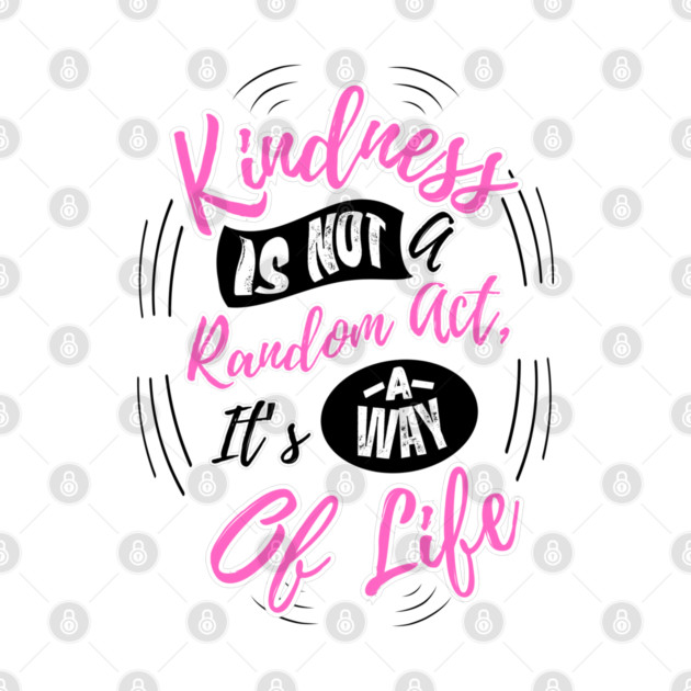 Kindness is Not a Random Act, It's a Way of Life - Light by Randall McNeely