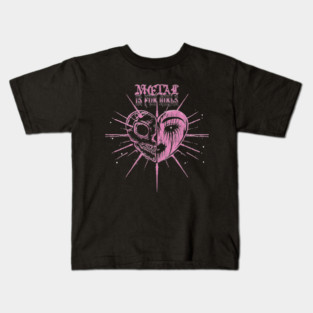 Metal is for Girls Kids T-Shirt