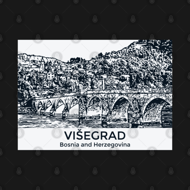 Višegrad - Bosnia and Herzegovina by Lakeric