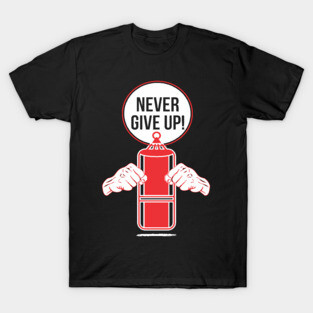 Never Give Up T-Shirt