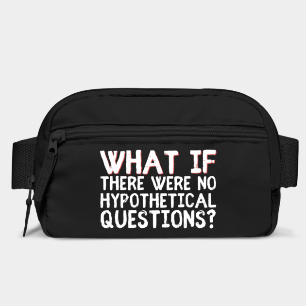 What if there were no hypothetical questions? by The WYLD Tribe